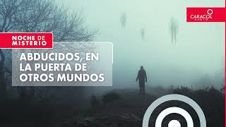 Noche de Misterio | Abducidos, en la puerta de otros mundos