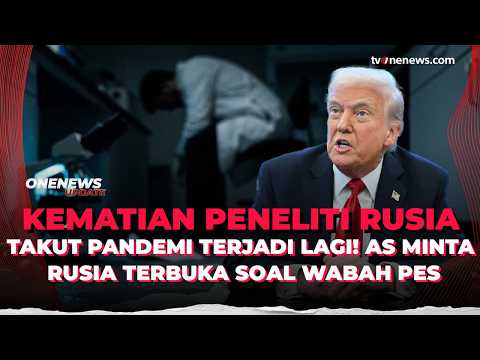 Takut Pandemi Terjadi Lagi! AS Minta Rusia Terbuka soal Wabah Pes | OneNews Update