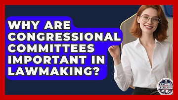 Why Are Congressional Committees Important in Lawmaking? - Inside the Legislative Branch
