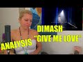 Analysis / Dimash / Give me love / Phoenix Vocal Studio / #dimashkudaibergen #analysis #givemelove