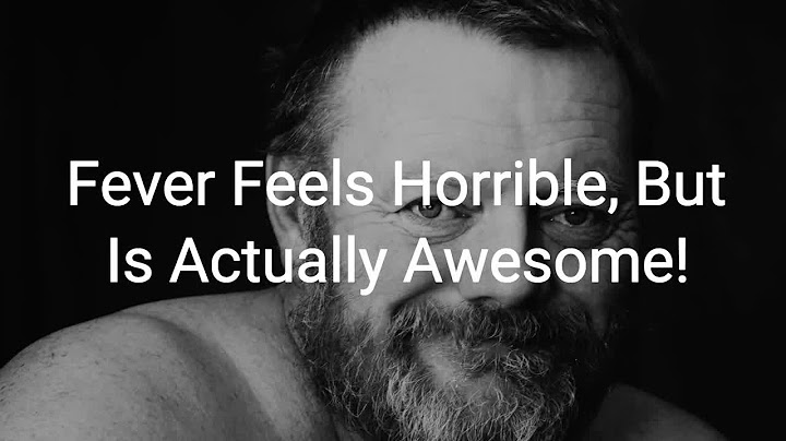 Fever Feels Horrible, But Is Actually Awesome! | #EP29