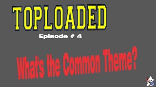 Toploaded #4, What's The Common Theme?,V24-50