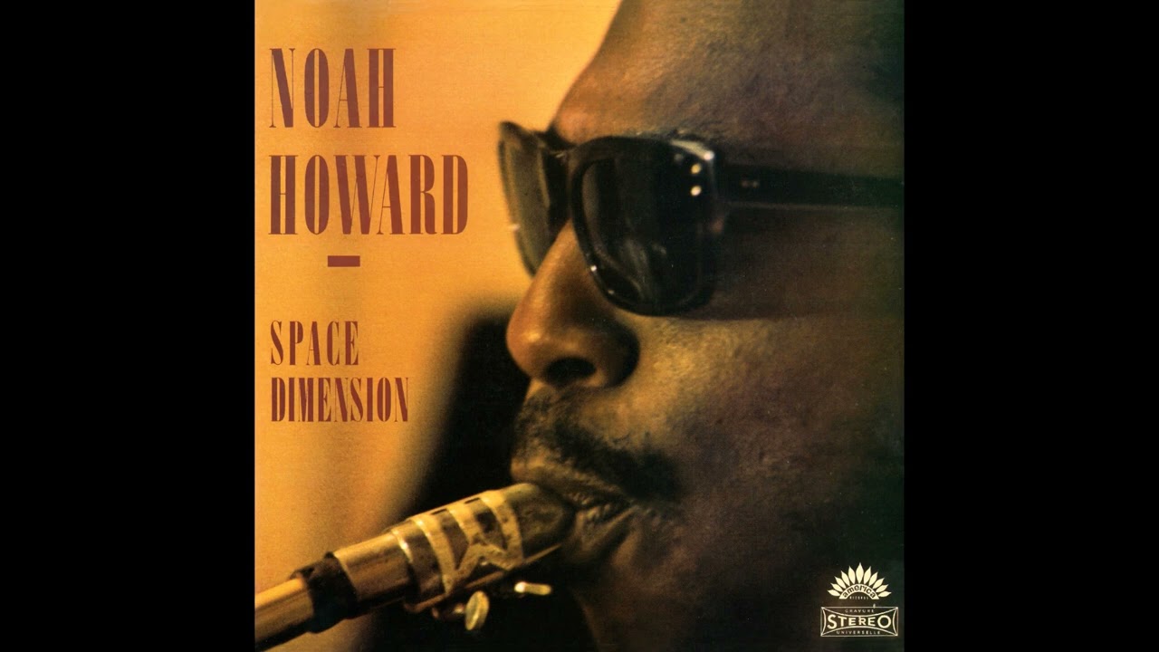 Noah Howard – Space Dimension [Full Album] - YouTube