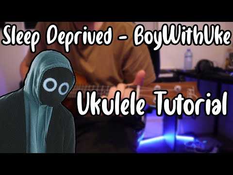 Sleep Deprived BoyWithUke Ukulele Tutorial 