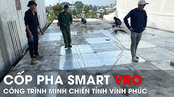 Cốp pha thông minh Smart VRO thi công thực tế tại công trình Minh Chiến tỉnh vĩnh phúc!