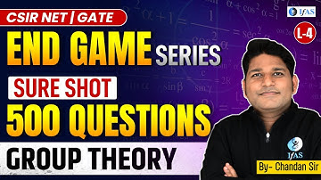 500 Most Important CSIR NET Mathematical Science Questions | Group Theory | L4