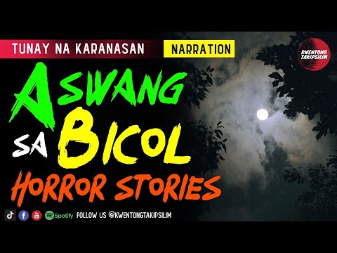 Aswang sa Bicol Horror Stories - Tagalog Horror Stories (True Stories)