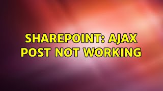 Sharepoint: Ajax Post not working