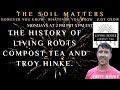 The history of living roots compost tea and troy hinke