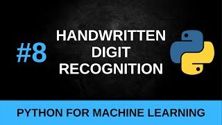 Python Machine Learning Tutorial #8 - Handwritten Digit Recognition with Tensorflow