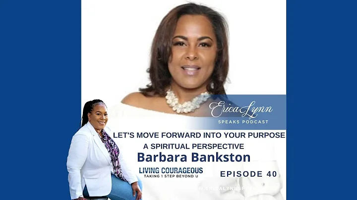 Moving Forward In Your Purpose Part 2 w/Barbara Ba...