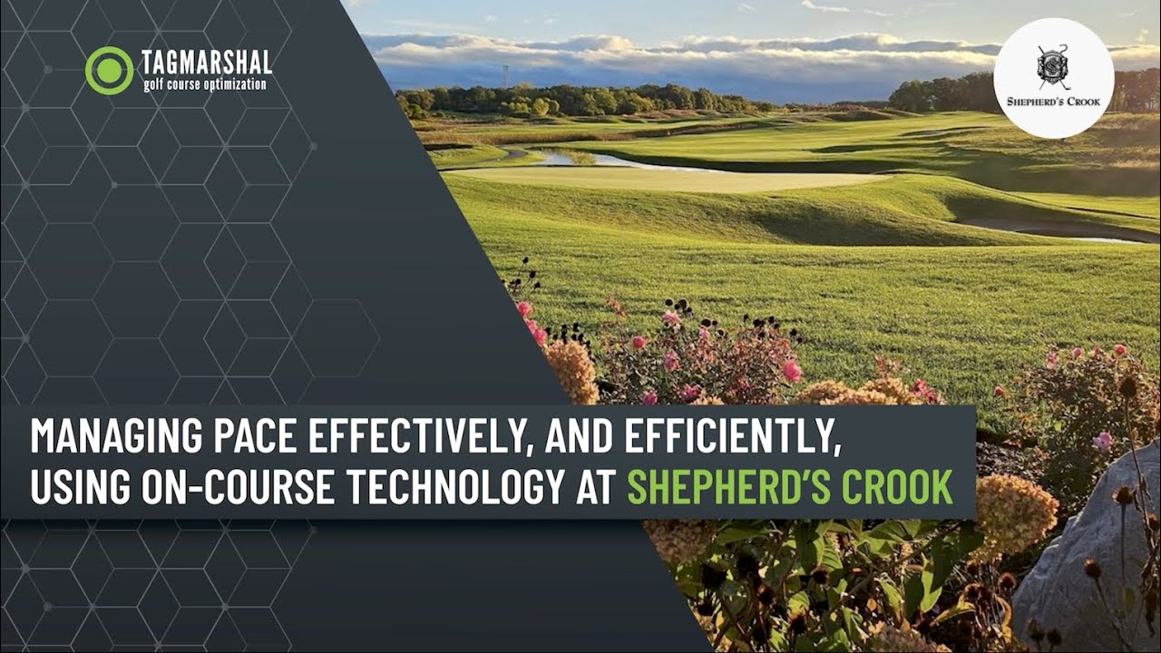 Managing pace effectively, and efficiently, using on-course technology at Shepherd’s Crook