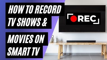 How To Record Movies & TV Shows on Your Smart TV