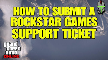GTA Online - How To Submit A Support Ticket!
