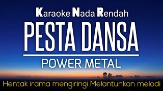 Pesta Dansa - Power Metal Karaoke Lower Key Nada Rendah