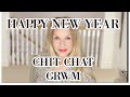 New Years Day CHIT CHAT | GRWM | Christmas Holiday | #anewyear