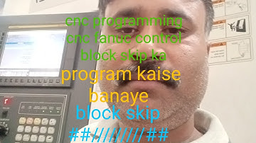 Cnc programming hindi -🤔cnc fanuc control # (#//block//////skip #)program kaise use karte hai #