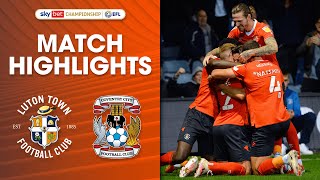 Luton Town 5-0 Coventry City | Championship Highlights