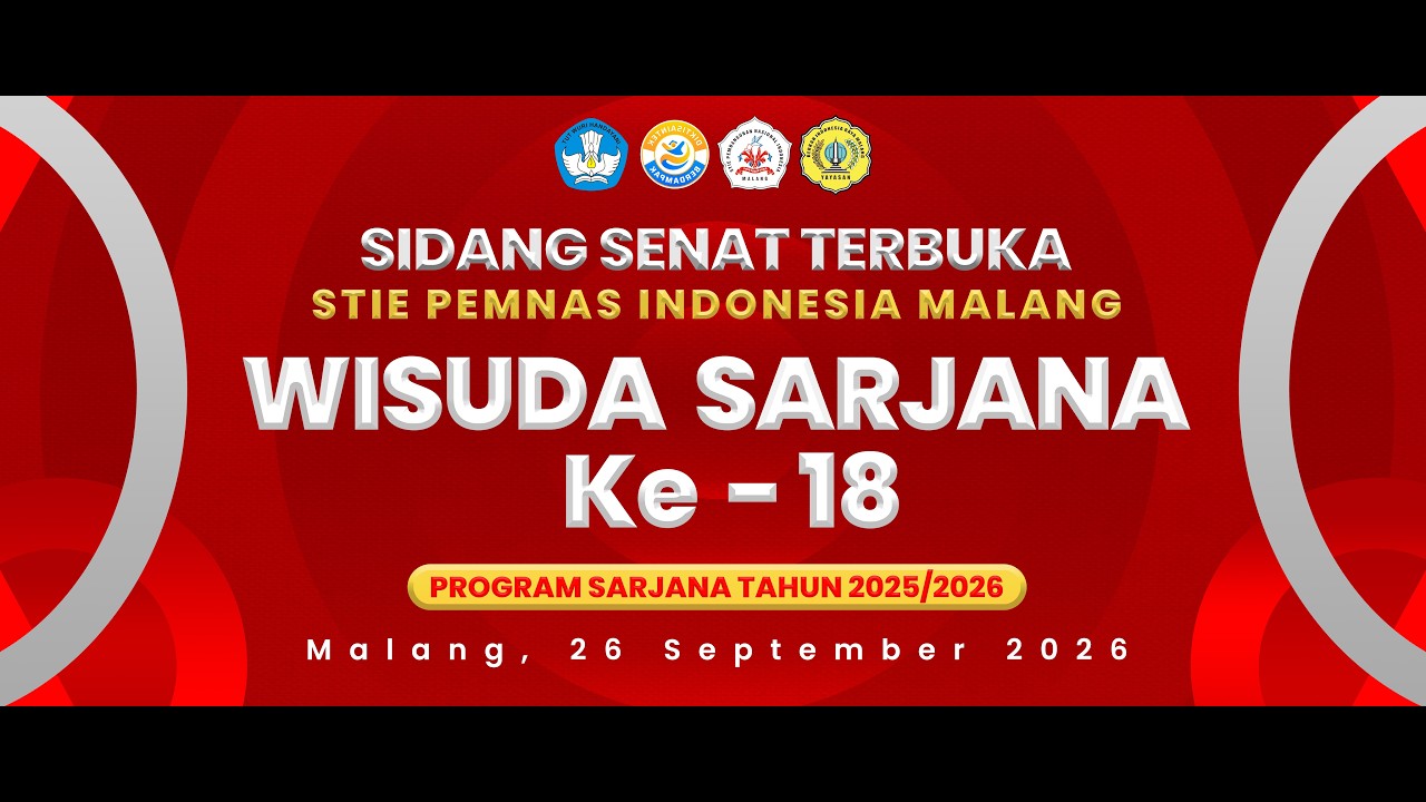 (LIVE) SIDANG SENAT TERBUKA STIE PEMNAS MALANG WISUDA SARJANA KE 18 PROGRAM SARJANA 2026