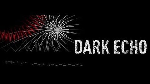 Dark Echo Gameplay Part 1 (HD)