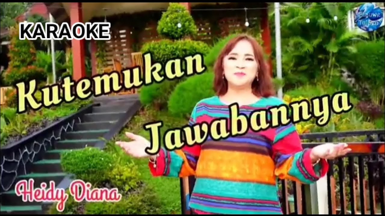 Karaoke KUTEMUKAN JAWABANNYA || Lagu Rohani Heidy Diana @HeidyDianaOfficial