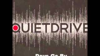Video thumbnail of "Quietdrive - Days Go By [2010]"