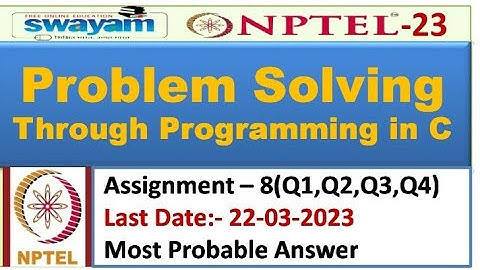 Problem Solving Through Programming in C | Assignment 8 | Most Probable Answer | Nptel-2023 #nptel