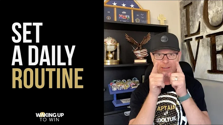 Waking Up To Win: Set A Daily Routine!