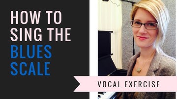 The Blues Scale for Singers- Sing cooler Runs & Riffs!