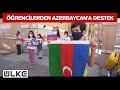 Ortaokul Öğrencilerinden Öğrencilerinden Azerbaycan'a Destek!