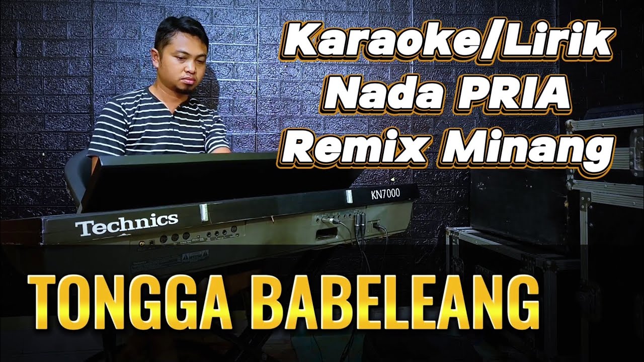 TONGGA BABELEANG ( Remix Minang ) - Karaoke/Lirik Nada PRIA
