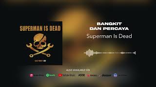 Superman Is Dead - Bangkit Dan Percaya (Official Audio)