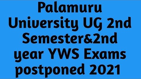palamuru University 2nd semester regular |palamuru University 2nd year YWS 2021|PU exams postponed