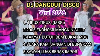 🔴DJ VIRAL DANGDUT DISCO ‼️TIKUS TIKUS MBG 🎧 #djtiktok2026 