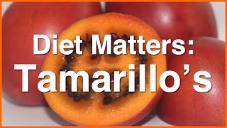 Diet Matters: Health Benefits of Tamarillo's