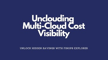 Unclouding Multi-Cloud Cost Visibility - Gogenai Solutions