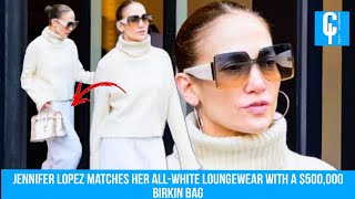 Jennifer Lopez Matches Her All-White Loungewear With a $500,000 Birkin Bag