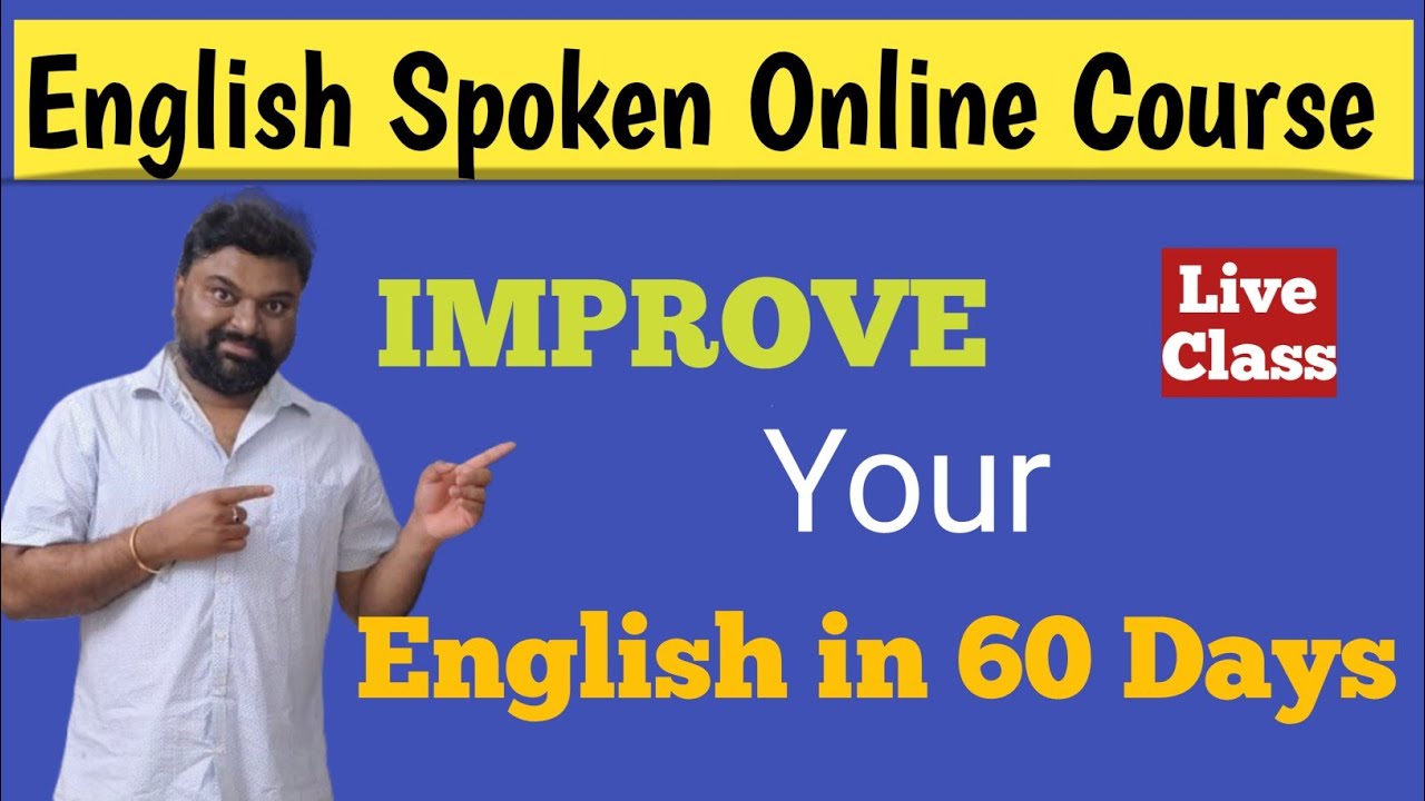 Improve Your English In 60 Days | English Spoken Course | Live Classes 
