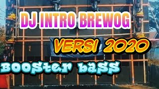 DJ INTRO BREWOG 2 2020 ORIGINAL Remixer by AJY ONE ZERO - Bass Bosster lorrr