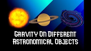 What is Gravity On Different Astronomical Objects