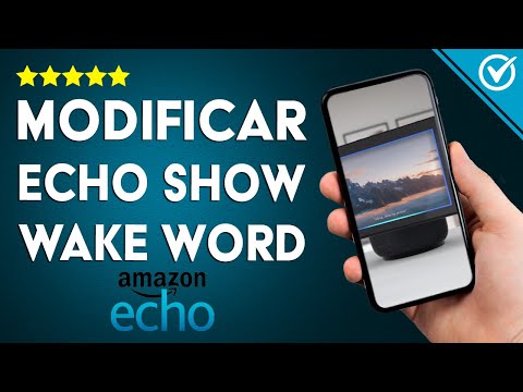 ¿Cómo modificar ECHO SHOW WAKE Word? - Desde la aplicación &#039;Alexa&#039;