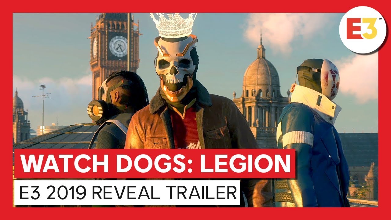 Watch Dogs: Legion: E3 2019 Official World Premiere Trailer