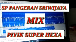 SP PANGERAN SRIWIJAYA VS PIYIK REVISI MIX (ANDI SUFAR 77)