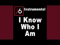 I Know Who I Am (Instrumental)