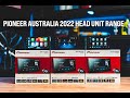 Pioneer australia 2022 head unit range overview  apple carplay android auto