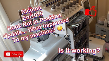 Ricoma EM1010 | Hook Not In Position...Update!