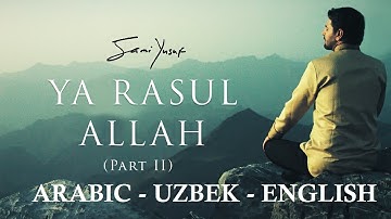 Sami Yusuf - Ya Rasul Allah (Part II) (Uzbek Arabic English)