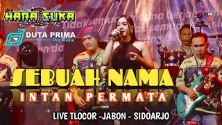 SEBUAH NAMA - INTAN PERMATA -HARASUKA MUSIC - DUTA PRIMA AUDIO -LIVE TLOCOR 