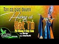 Tân Cổ Giao Duyên : HƯỚNG VỀ ĐẤT TỔ - Phi Nhung ft DuyZuno