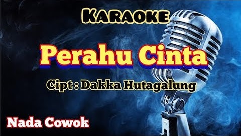 PERAHU CINTA | KARAOKE | NADA COWOK |